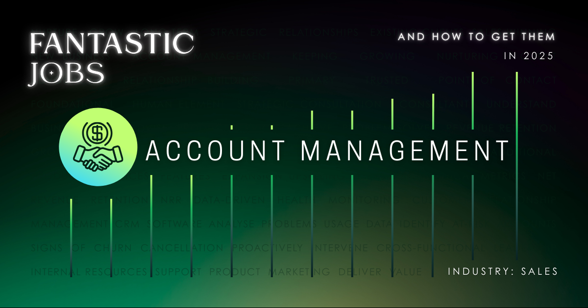 Account Management - Fantastic Jobs and How to Get Them in 2025 (Even Without Experience)