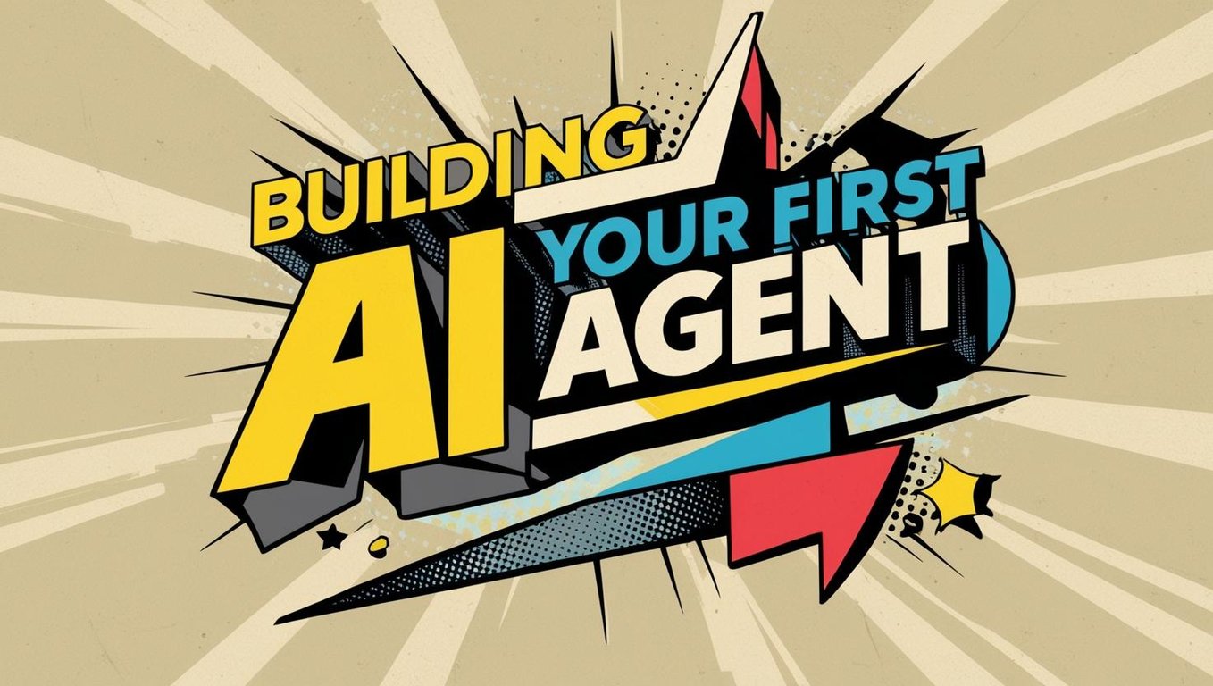 Building your first AI agent