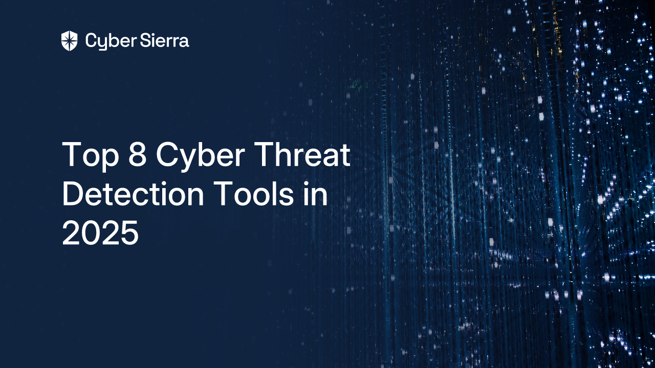 Top 8 Cyber Threat Detection Tools in 2025