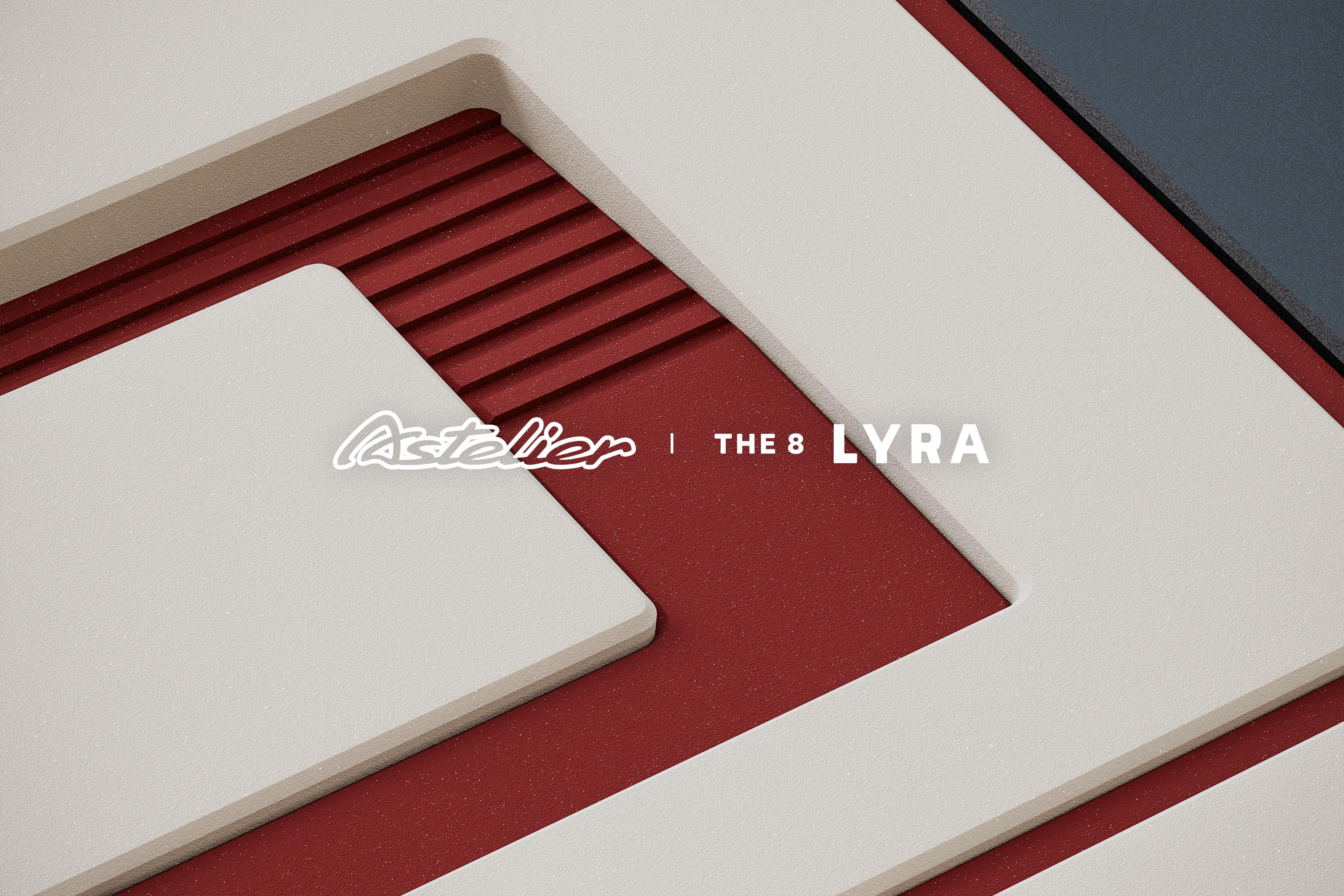 Astelier 8 / LYRA