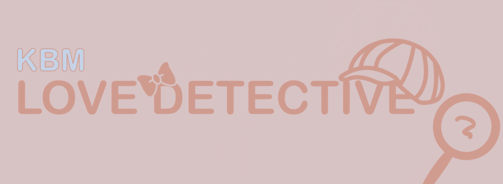 KBM Love Detective All Sets Will Be Made!