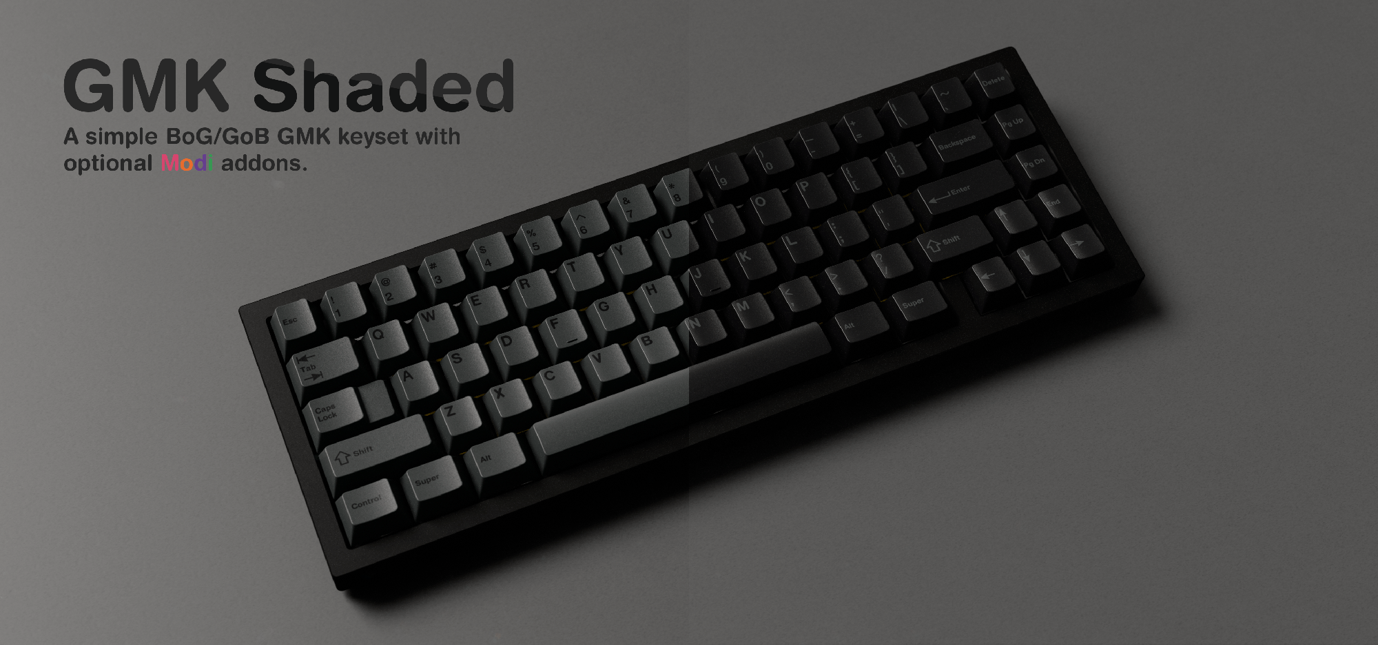 GMK Shaded - GB August 1st!