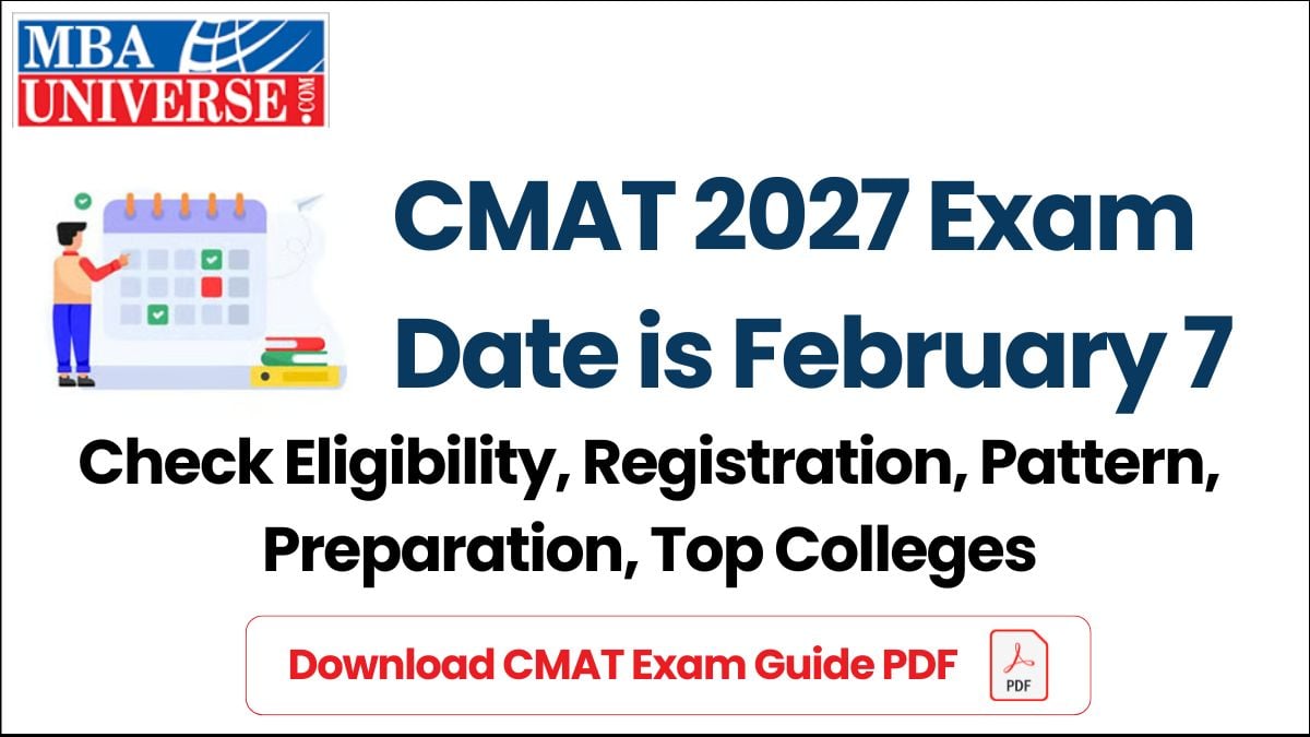 CMAT 2027 Exam Date February 7 – Check Eligibility, Registration, Exam Pattern, Preparation Tips, Top Colleges and Download CMAT Exam Guide PDF on MBAUniverse.com.