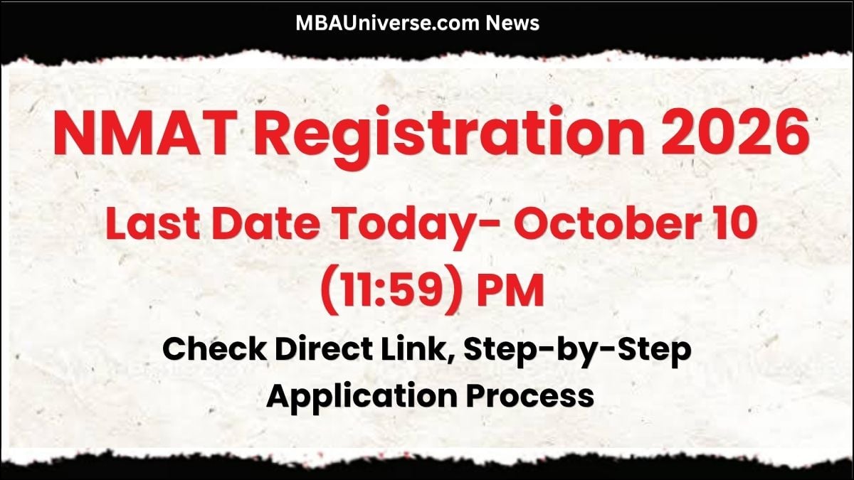 NMAT Registration 2026 Last Date is Today, October 10 (11:59 PM); Fees Rs 3000; Check Direct Link, Step-by-Step Application Process
