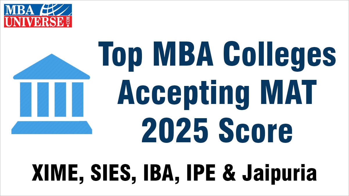 top mba colleges accepting mat 2025 score xime sies iba ipe jaipuria fees placements admission