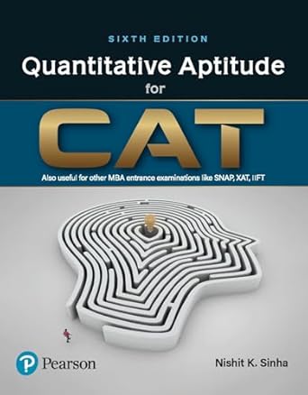 Quantitative Aptitude for the CAT by Nishit K Sinha
