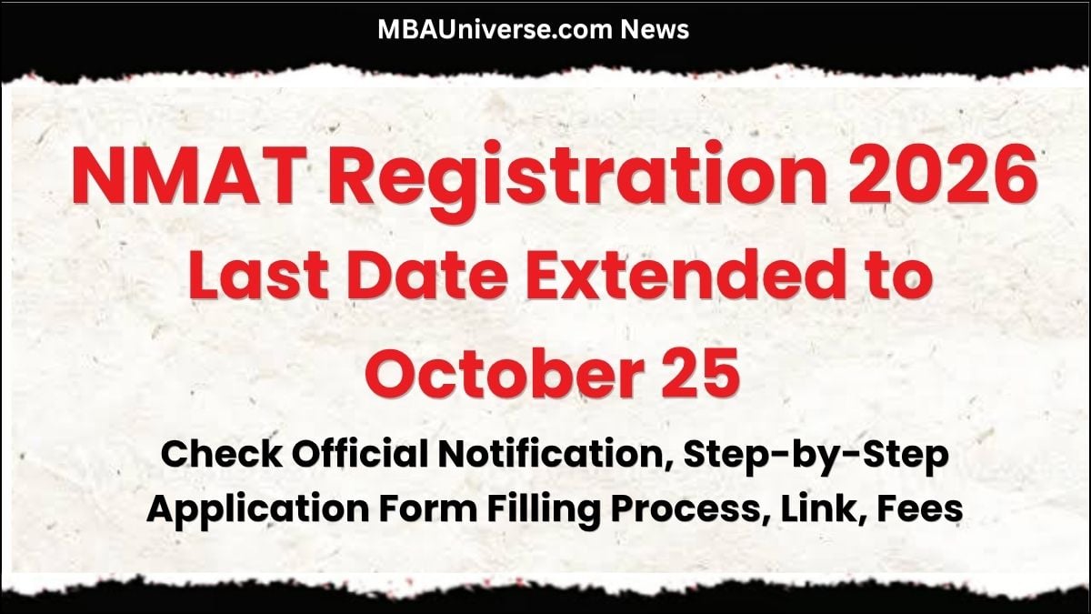 NMAT Registration 2026 Last Date Extended to October 25; Check Official Notification, Step-by-Step Application Form Filling Process, Link, Fees