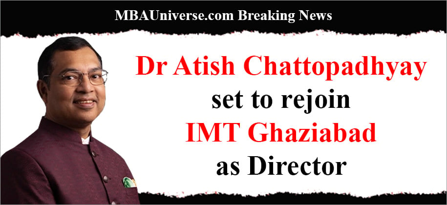 Dr Atish Chattopadhyay set to rejoin IMT Ghaziabad as Director