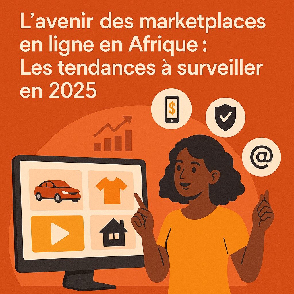 L’avenir des marketplaces en ligne en Afrique : les tendances à surveiller en 2025
