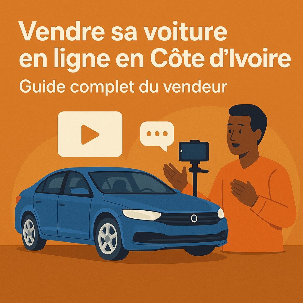 Vendre sa voiture en ligne en Côte d’Ivoire – Le guide complet du vendeur sur MarketNoba