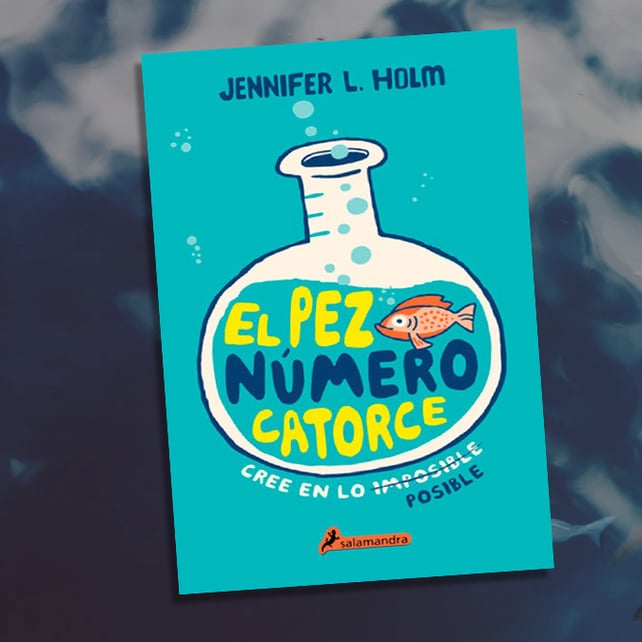 Imágen destacada - El pez número catorce de Jennifer L. Holm ¡saldrá a la venta en septiembre!