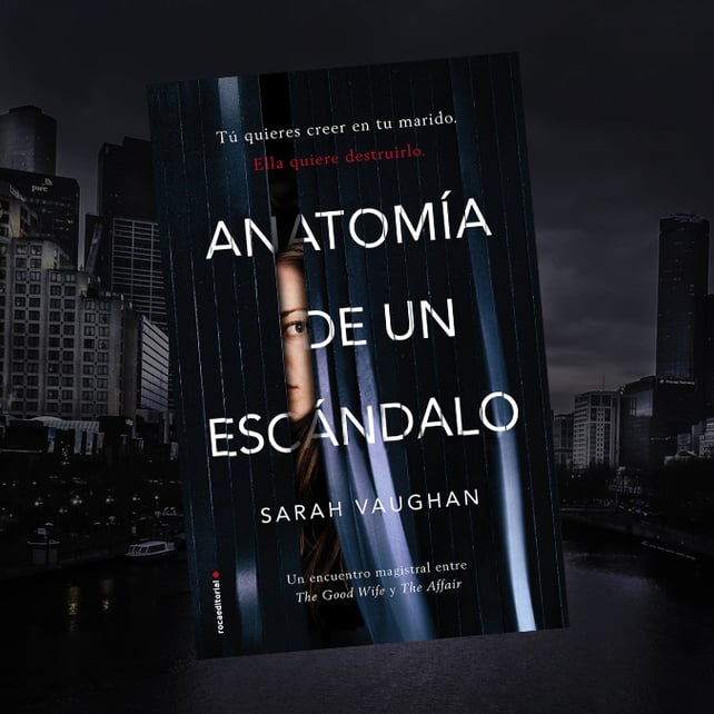 Imágen destacada - Anatomía de un escándalo, el esperado thriller de Rocaeditorial, ya a la venta. 