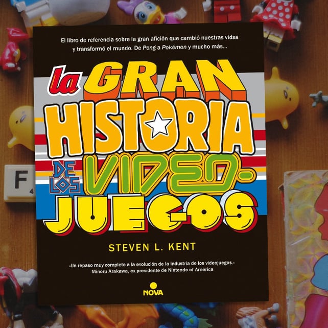 Imágen destacada - LA GRAN HISTORIA DE LOS VIDEOJUEGOS, de Steven L. Kent