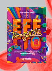 Iamgen de la entrada Héroes de Papel publica Efecto Tamagotchi. Los noventa a través de juguetes, series y consolas