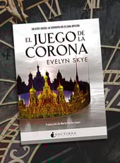 Iamgen de la entrada El juego de la corona de Evelyn Skye, ya en librerías