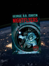 Iamgen de la entrada Nightflyers, la premiada novela corta de George R. R. Martin, pronto a la venta