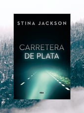 Iamgen de la entrada RBA publica la nueva novela de Stina Jackson: Carretera de plata