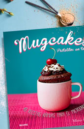 Mugcakes. Pastelitos En Tazas: critica de uno de los mejores libros de repostería
