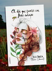 Iamgen de la entrada El día que sueñes con flores salvajes de @Dulcinea ¡¡disponible en librerías!!