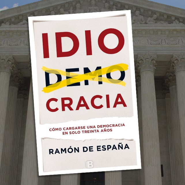 Imágen destacada - IDIOCRACIA:  cómo cargarse una democracia en sólo treinta años sale a la venta