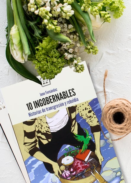 Imágen destacada - 10 ingobernables: un libro sobre aquellos que decidieron alzarse contra la marea