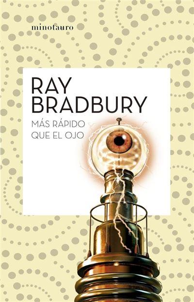 Más rápido que el ojo - Ray Bradbury