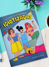 Iamgen de la entrada Nuestra opinión de Idiotizadas, un cuento de empoderhadas