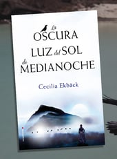 Iamgen de la entrada La oscura luz del sol de medianoche Cecilia Ekbäck ¡¡ya a la venta!!