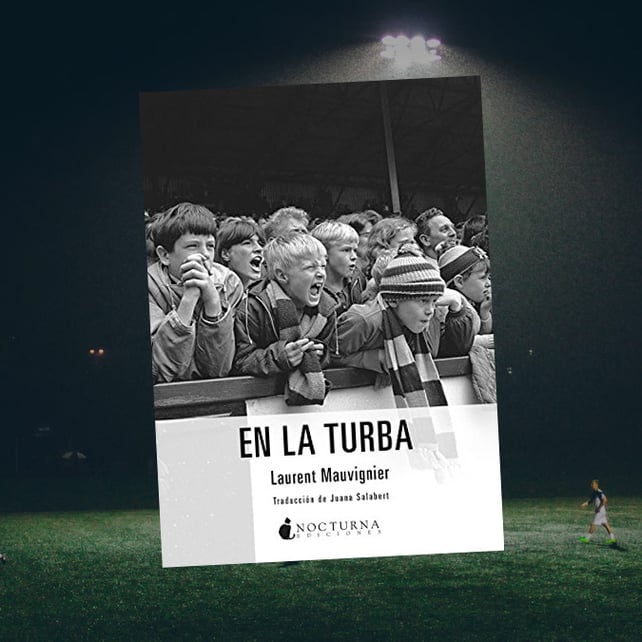 Imágen destacada - Nocturna Ediciones publica En la turba de Laurent Mauvignier