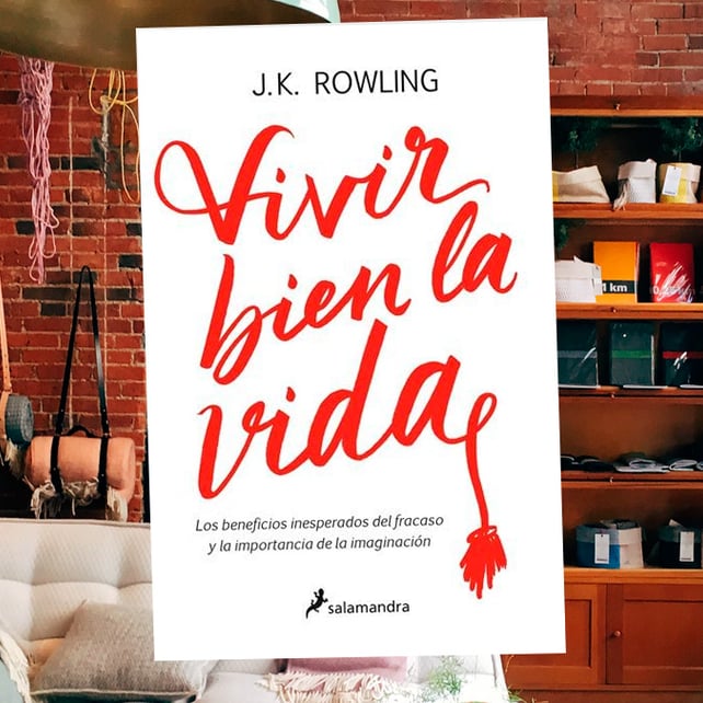 Imágen destacada - Vivir bien la vida, la obra que recoge el discurso de J. K. Rowling a los alumnos de Harvard, ya está a la venta