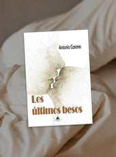 Iamgen de la entrada Los últimos besos, de Antonio Casares tendrá su presentación el 15 de septiembre