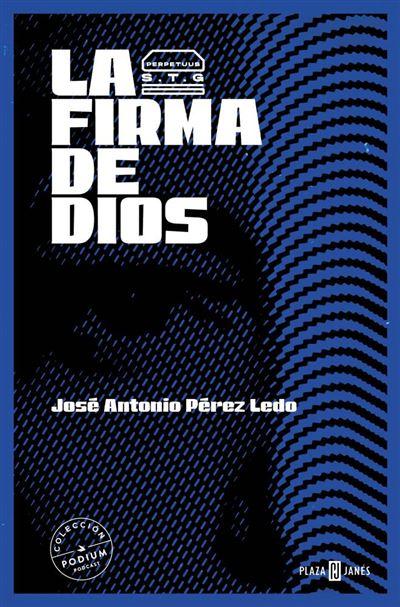 La firma de Dios - José Antonio Pérez Ledo