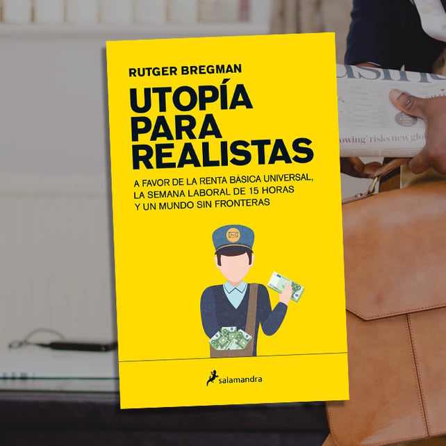Imágen destacada - Utopía para realistas de Rutger Bregman, próxima publicación