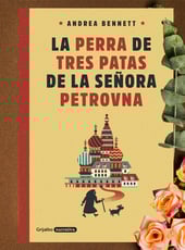Iamgen de la entrada La perra de tres patas de la señora Petrovna, análisis del libro de Andrea Bennett