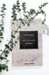 El arte de amar, análisis y opinión de la obra de Ovidio