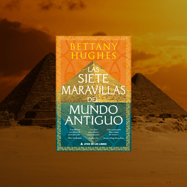 Imágen destacada - Las Siete Maravillas del Mundo Antiguo: La Nueva Obra de Bettany Hughes