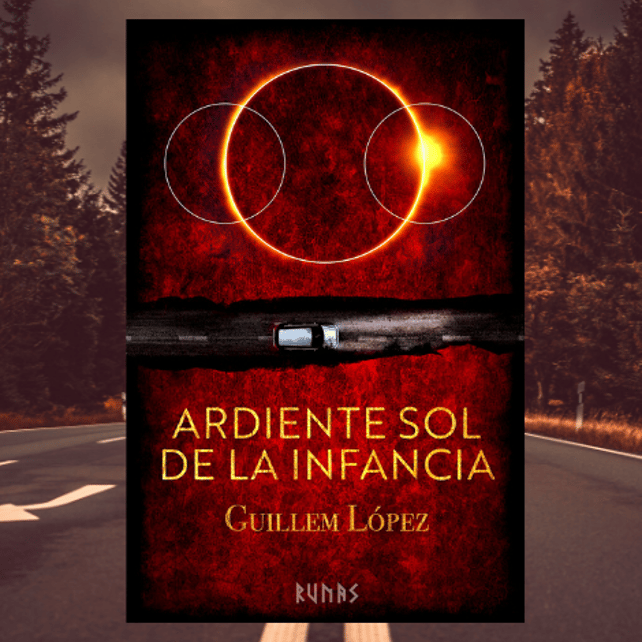 Imágen destacada - En exclusiva: cubierta y sinopsis de Ardiente Sol de la Infancia, la nueva novela de Guillem López