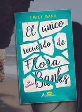 Iamgen de la entrada El único recuerdo de Flora Banks ?? de Emily Barr ¡publicación en el mes de septiembre!