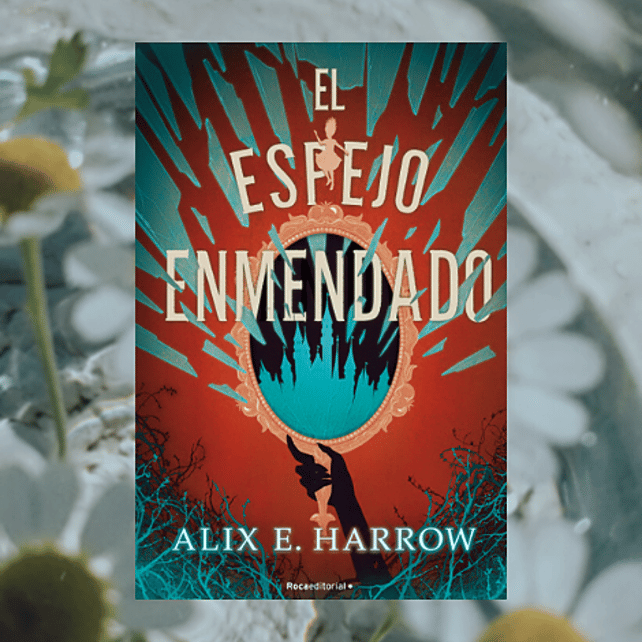 Imágen destacada - El Espejo Enmendado de Alix E. Harrow se publica en mayo