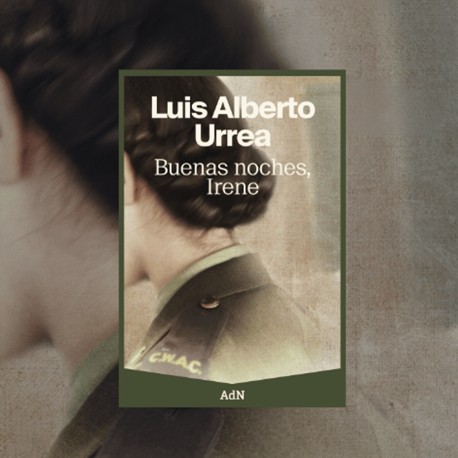 Imágen destacada - Luis Alberto Urrea Presenta "Buenas Noches Irene": Una Historia de Valor Femenino en Tiempos de Guerra