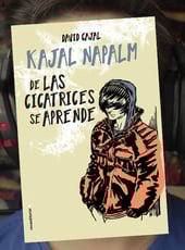 Iamgen de la entrada De las cicatrices se aprende de Kajal Napalm ya a la venta en librerías