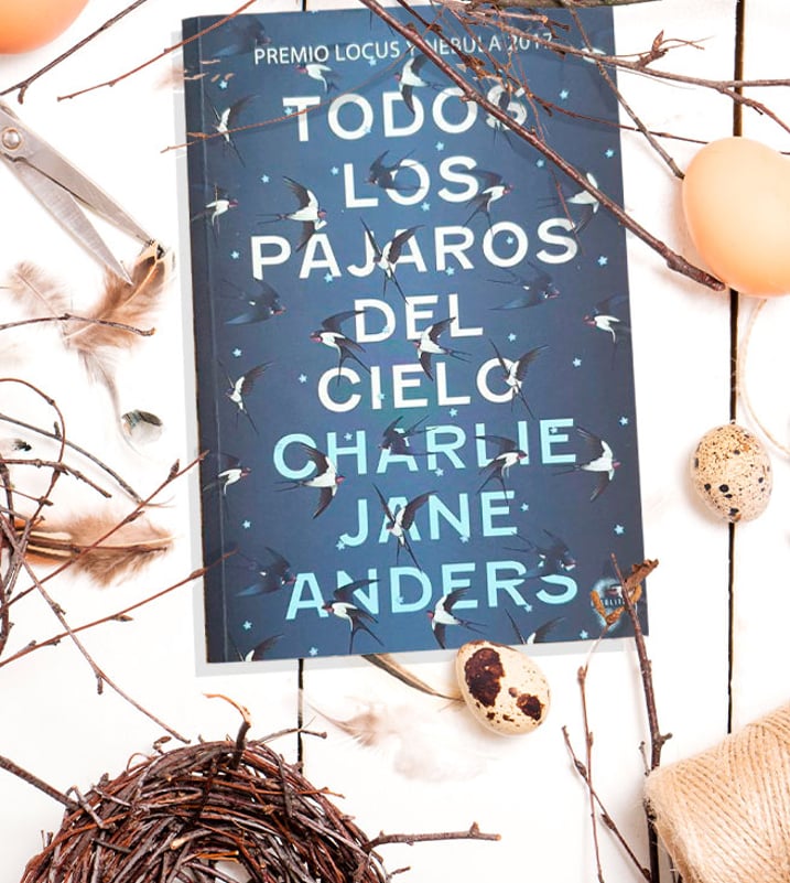 Imágen destacada - Todos los pájaros del cielo, reseña de la ganadora del Locus y Nébula 2017