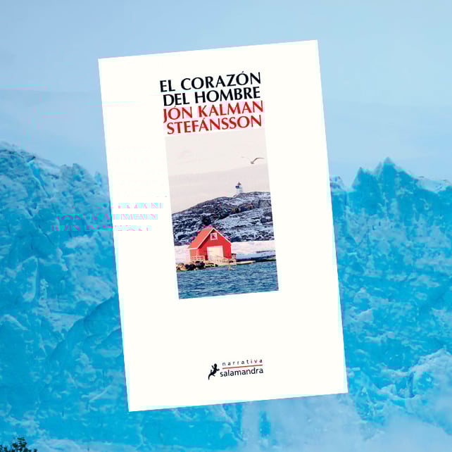 Imágen destacada - El corazón del hombre, de Jón Kalman Stefánsson publicación