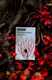 La vegetariana, análisis y opinión de la obra de Han Kang 