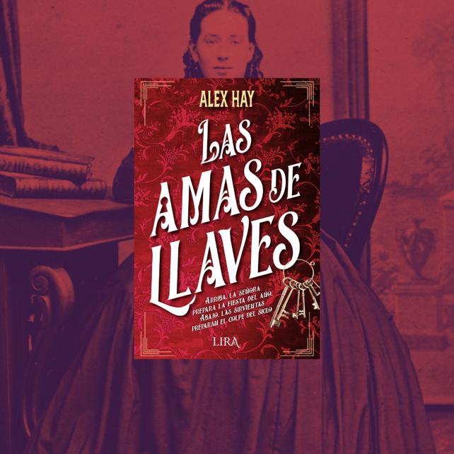 Imágen destacada - "Las amas de llaves", el debut literario de Alex Hay, llega a las librerías