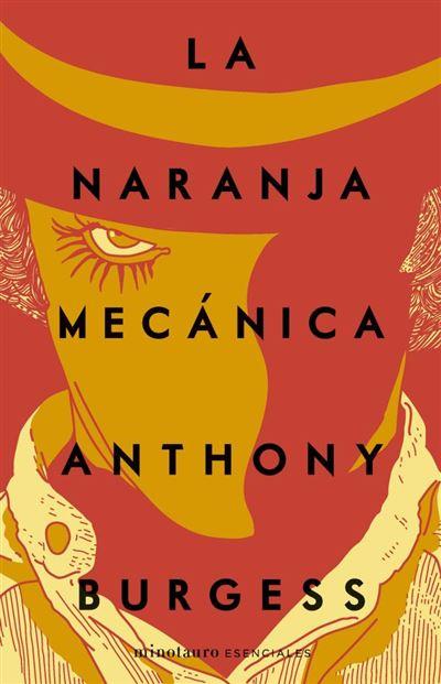 La naranja mecánica - Anthony Burgess