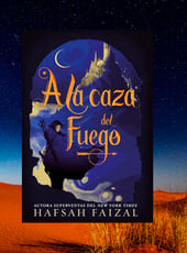 Iamgen de la entrada A la caza del fuego, la nueva novela de Hafsah Faizal, será el comienzo de una trilogía que te enamorará. 