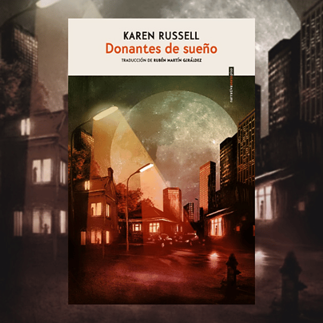 Imágen destacada - Donantes de Sueño, el libro de Karen Russell que provocó pesadillas a Stephen King