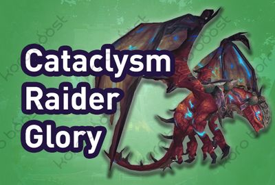 Glory of the Cataclysm Raider 