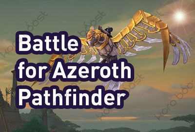 Buy Full Battle for Azeroth Pathfinder Boost | Fast & Safe
